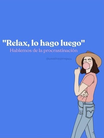 Illustration: Relax, lo hago luego, about procrastination